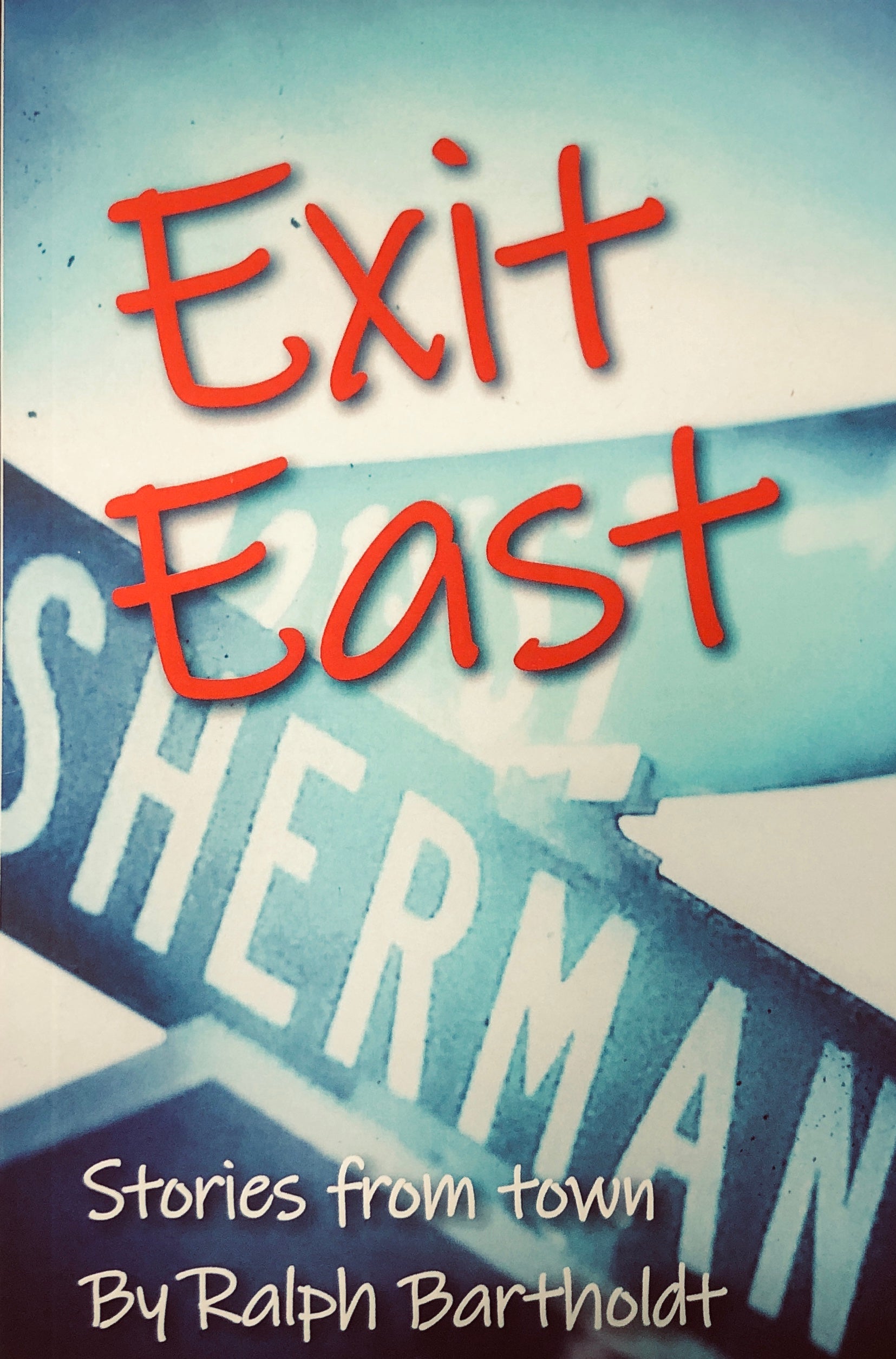 Exit East Sherman: Stories from Town