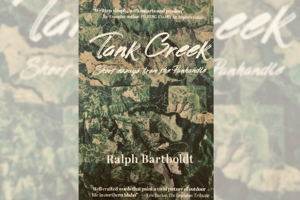 Cover of Tank Creek and Other Short Essays from the Panhandle, outdoor essays from North Idaho's rivers and mountains