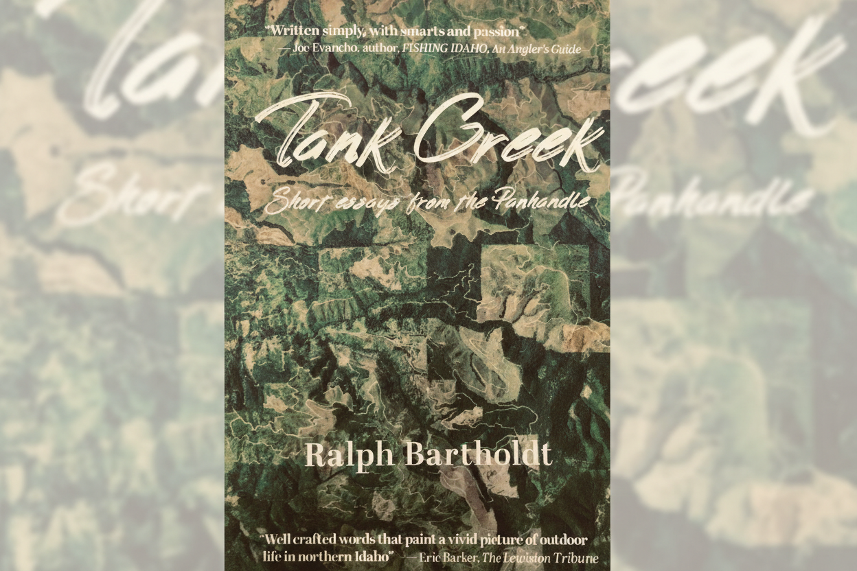 Cover of Tank Creek and Other Short Essays from the Panhandle, outdoor essays from North Idaho's rivers and mountains